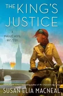 The King's Justice : A Maggie Hope Mystery