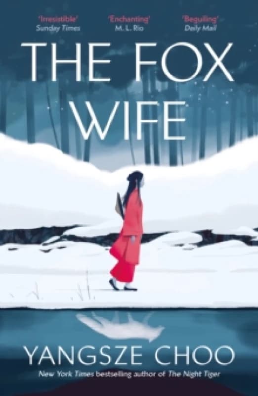The Fox Wife : an enchanting historical mystery from the New York Times bestselling author of The Night Tiger and a previous Reeses Book Club pick Pap