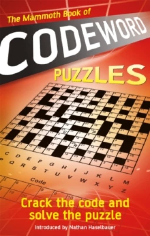 The Mammoth Book of Codeword Puzzles : Crack the code and solve the puzzle Paperback / softback