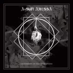 Ceremony in the Stillness by A-Sun Amissa CD Album