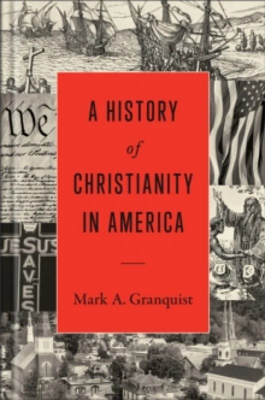 A History of Christianity in America Hardback