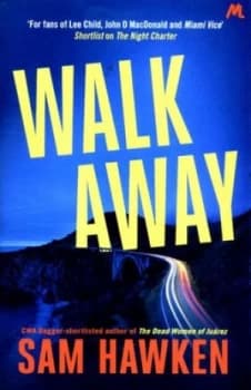 Walk Away by Sam Hawken Book
