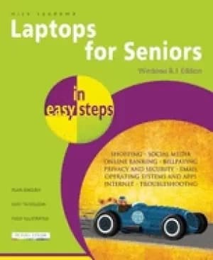 laptops for seniors in easy steps windows 8 1 edition