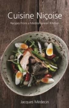 Cuisine Nicoise by Jacques Medecin Hardback