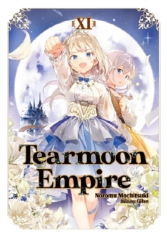 Tearmoon Empire: Volume 11 (Light Novel) Paperback / softback