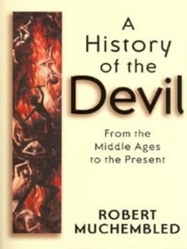 A History of the Devil by Robert Muchembled Book