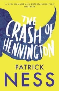The Crash of Hennington by Patrick Ness Paperback