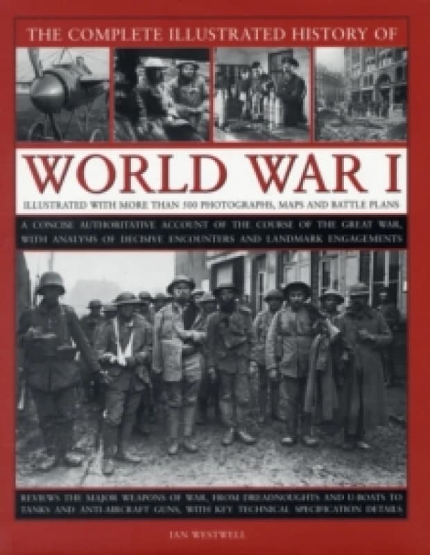 Complete Illustrated History of World War One Hardback