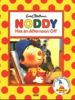 Enid Blytons Noddy Has an Afternoon off by Enid Blyton Book