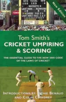Cricket Umpiring and Scoring by Tom Smith Paperback