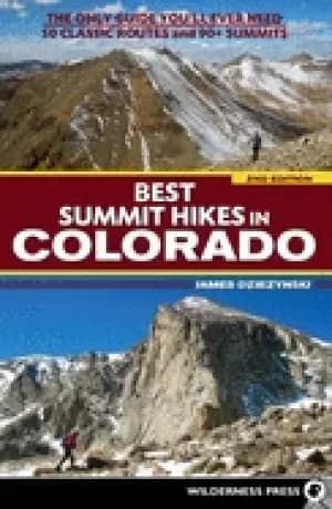 best summit hikes in colorado an only guide youll ever