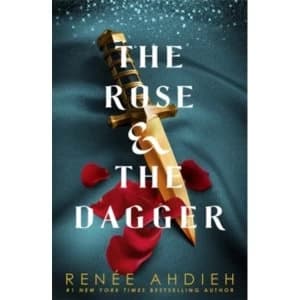 The Rose and the Dagger : The Wrath and the Dawn Book 2