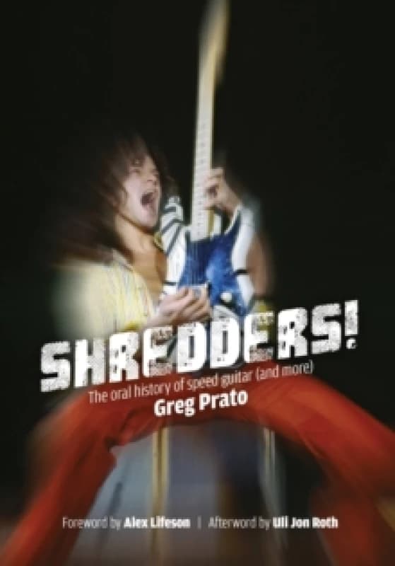 Shredders! : The Oral History Of Speed Guitar (And More) Paperback / softback