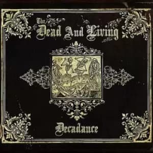 Decadence by The Dead and Living CD Album