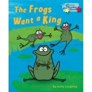 The Frogs Want a King by Anita Loughrey (Paperback, 2015)