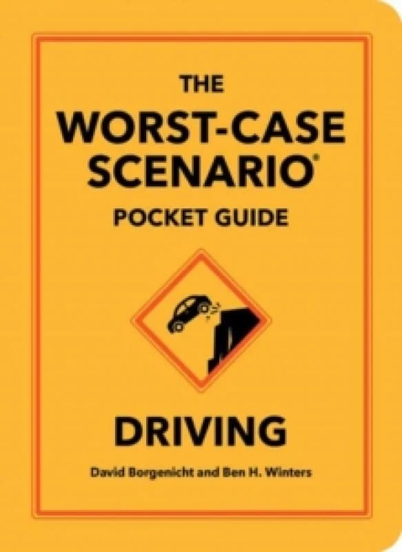 The Worst-Case Scenario Pocket Guide: Driving Hardback
