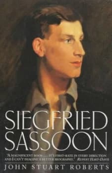 Siegfried Sassoon by John Stuart Roberts Book