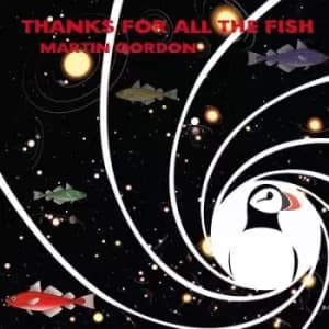 Thanks for All the Fish by Martin Gordon CD Album
