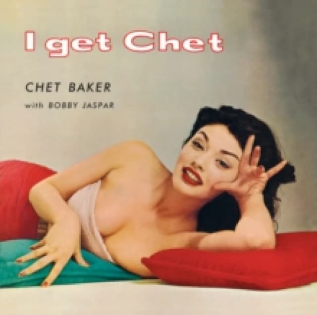 I Get Chet... (Bonus Tracks Edition) Vinyl