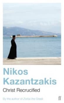 Christ Recrucified by Nikos Kazantzakis Book