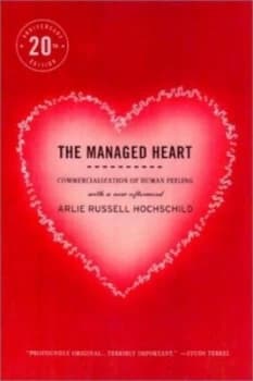The Managed Heart by Arlie Russell Hochschild Paperback