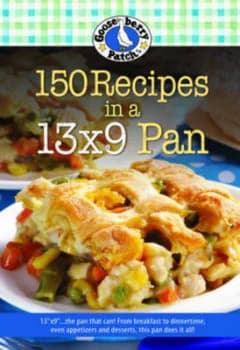 150 Recipes in a 13x9 Pan by Gooseberry Patch Paperback