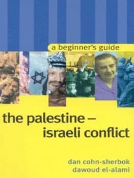 The Palestine-Israeli Conflict by Dan Cohn-Sherbok and Dawoud El-Alami Paperback