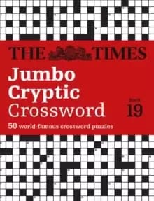The Times Jumbo Cryptic Crossword Book 19 : The World's Most Challenging Cryptic Crossword
