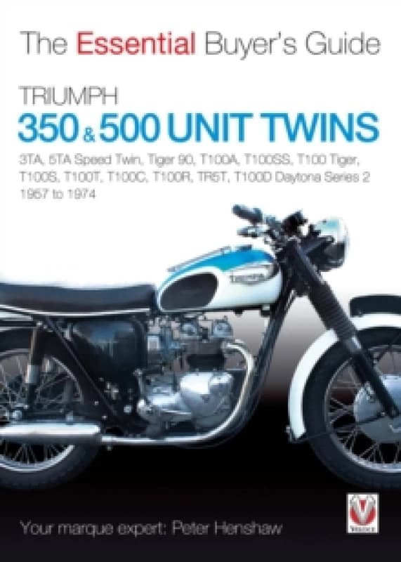 Triumph 350 & 500 Twins : 3ta, 5ta Speed Twin, Tiger 90, T100a, T100ss, T100 Tiger, T100s, T100t, T100c, T100r, Tr5t, T100d Daytona Series 2 Paperback