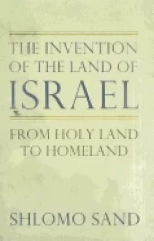 invention of the land of israel from holy land to homeland