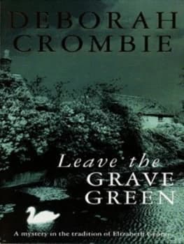 Leave the Grave Green by Deborah Crombie Paperback