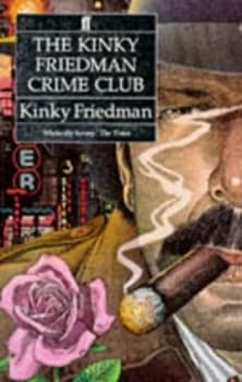 The Kinky Friedman Crime Club by Kinky Friedman Paperback