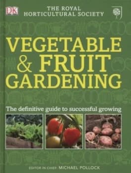 Vegetable and Fruit Gardening by Michael Pollock and Royal Horticultural Society Hardback