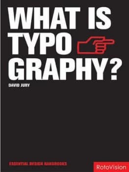 What Is Typography by David Jury Hardback