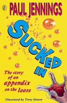 Sucked in by Paul Jennings and Terry Denton Paperback