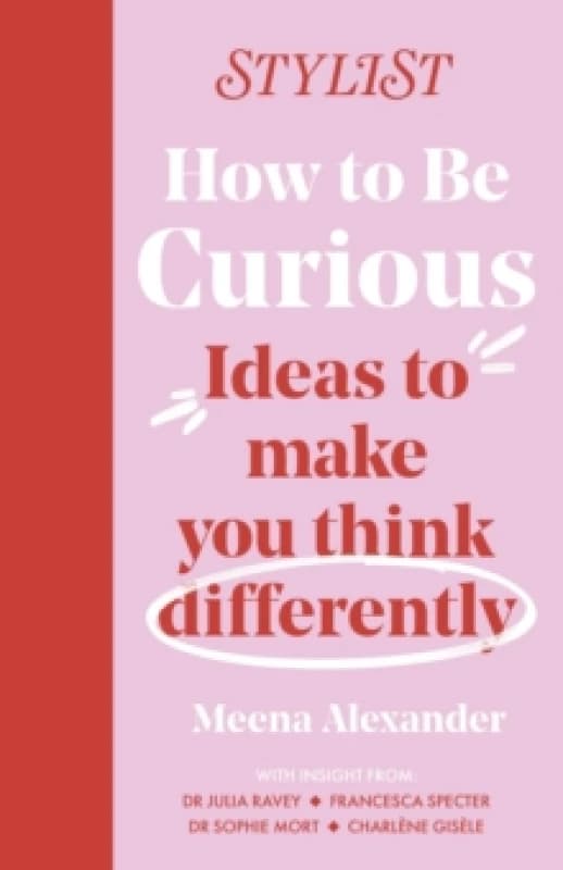 How to Be Curious. Paperback. By Meena Alexander Books