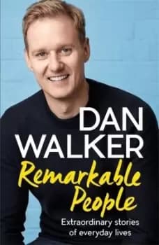 Remarkable people by Dan Walker