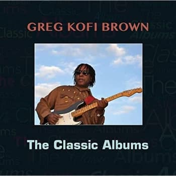 Gregg Kofi Brown - The Classic Albums CD