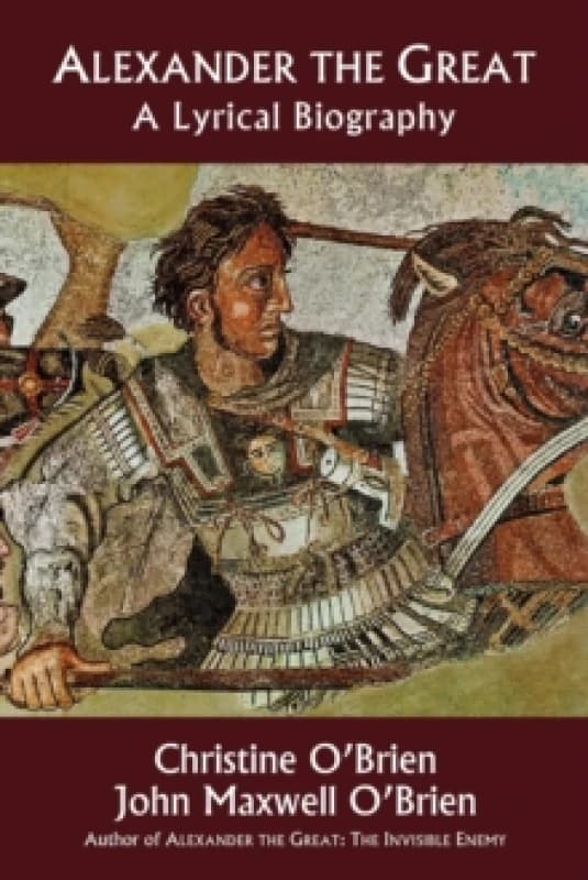 Alexander the Great : A Lyrical Biography Paperback / softback