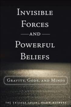 Invisible Forces and Powerful Beliefs by The Chicago Social Brain Network Hardback