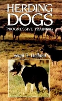 Herding Dogs by Vergil S. Holland Hardback