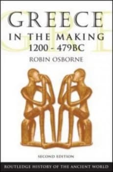 Greece in the Making 1200-469 B.C. by Robin Osborne Paperback