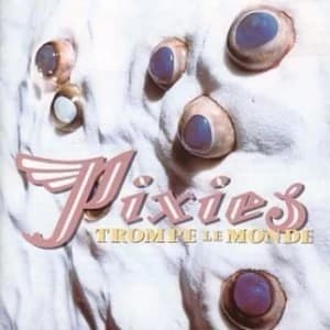 Pixies - Trompe Le Monde CD