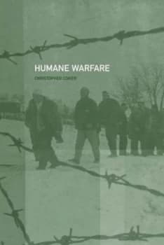 Humane Warfare by Christopher Coker Paperback