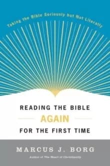 Reading the Bible Again for the First Time