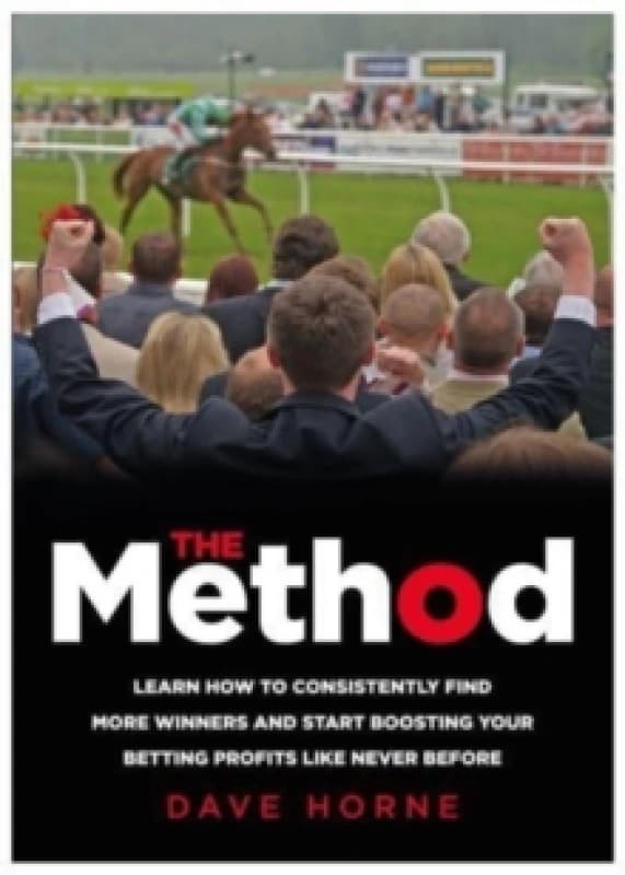 The Method : Learn how to consistently find more winners and start boosting your betting profits like never before Paperback / softback