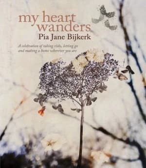 My Heart Wanders by Pia Jane Bijkerk Hardback
