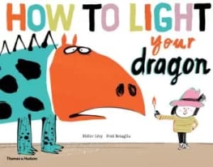 How to light your dragon by Didier Lvy