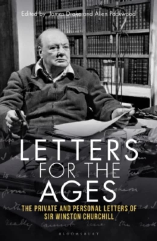 Letters for the Ages Winston Churchill : The Private and Personal Letters Paperback / softback