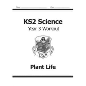 KS2 Science Year Three Workout: Plant Life by CGP Books (Paperback, 2014)